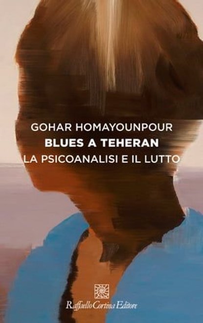 Blues a Teheran, Gohar Homayounpour - Ebook - 9788832856408