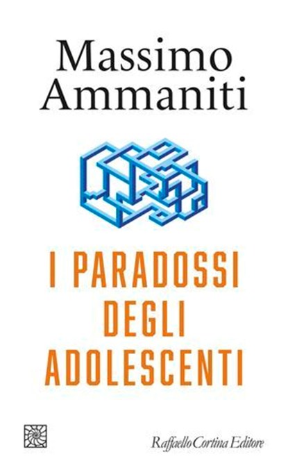 I paradossi degli adolescenti, Massimo Ammaniti - Ebook - 9788832856521