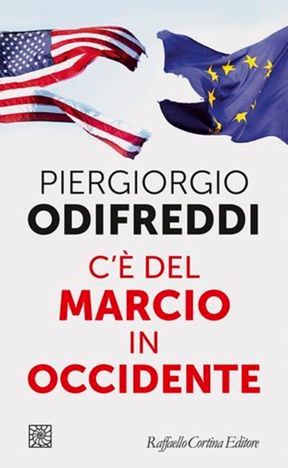 C'è del marcio in Occidente, Piergiorgio Odifreddi - Ebook - 9788832856811