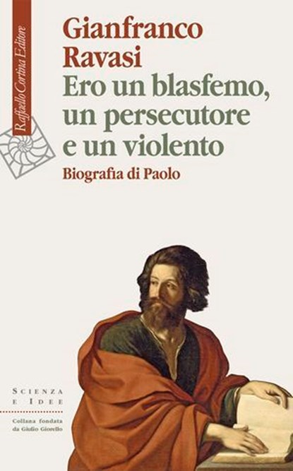 Ero un blasfemo, un persecutore e un violento, Gianfranco Ravasi - Ebook - 9788832857030