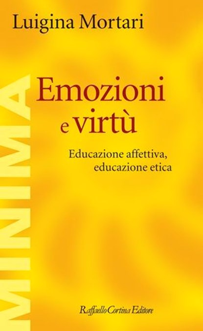 Emozioni e virtù, Luigina Mortari - Ebook - 9788832857351