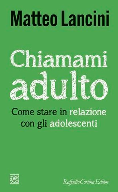 Chiamami adulto, Matteo Lancini - Ebook - 9788832857634