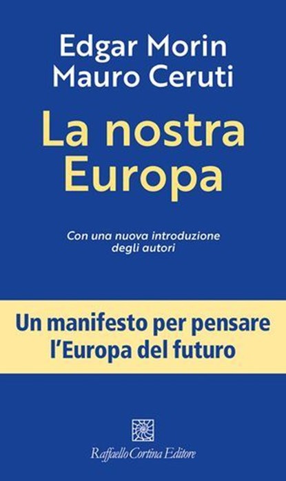 La nostra Europa, Edgar Morin ; Mauro Ceruti - Ebook - 9788832857719