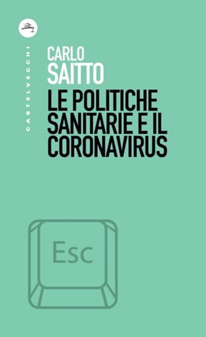 Le politiche sanitarie e il coronavirus, Carlo Saitto - Ebook - 9788832900521