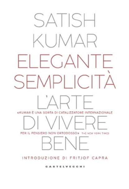 Elegante semplicità, Satish Kumar - Ebook - 9788832901481