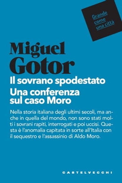 Il sovrano spodestato, Miguel Gotor - Ebook - 9788832902228