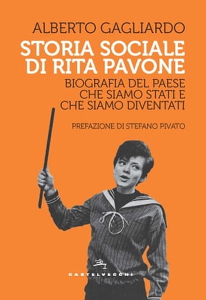 Storia sociale di Rita Pavone, Alberto Gagliardo ; Stefano Pivato - Ebook - 9788832902457
