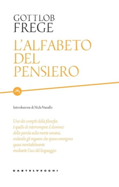 L'alfabeto del pensiero, Gottlob Frege - Ebook - 9788832903782