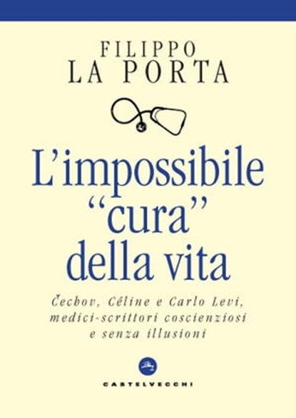 L' impossibile "cura" della vita, Filippo La Porta - Ebook - 9788832905922