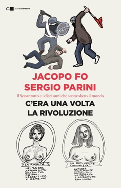 C'era una volta la rivoluzione, Jacopo Fo ; Sergio Parini - Ebook - 9788832960983