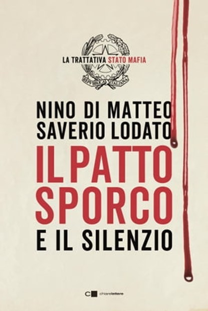 Il patto sporco e il silenzio, Saverio Lodato ; Nino Di Matteo - Ebook - 9788832961270