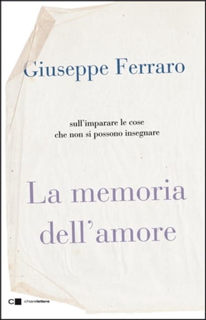 La memoria dell'amore, Giuseppe Ferraro - Ebook - 9788832963601