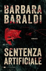 Sentenza artificiale, Barbara Baraldi -  - 9788832963755