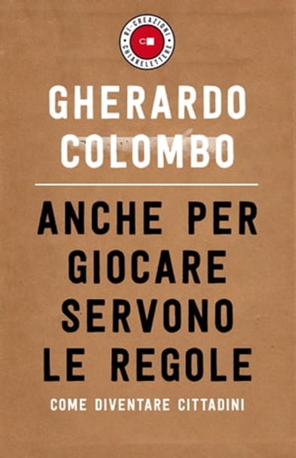 Anche per giocare servono le regole, Gherardo Colombo - Ebook - 9788832963991