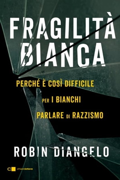 Fragilità bianca, Robin DiAngelo - Ebook - 9788832964127