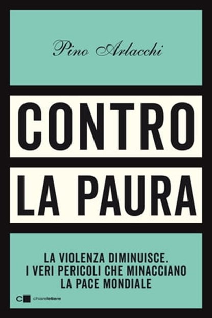 Contro la paura, Pino Arlacchi - Ebook - 9788832964387