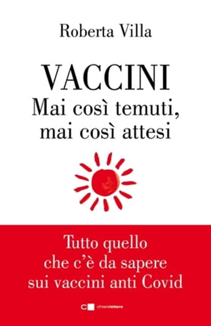 Vaccini. Mai così temuti, mai così attesi, Roberta Villa - Ebook - 9788832964677