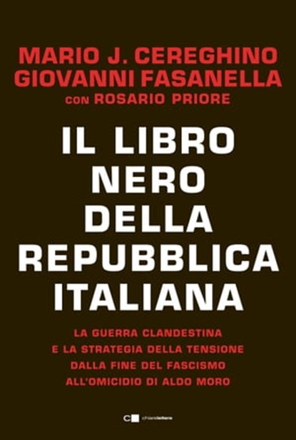 Il libro nero della Repubblica italiana, Giovanni Fasanella ; Rosario Priore ; Mario José Cereghino - Ebook - 9788832965230