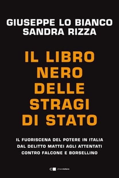 Il libro nero delle stragi di Stato, Giuseppe Lo Bianco ; Sandra Rizza - Ebook - 9788832965322