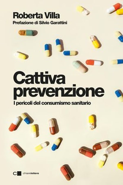 Cattiva prevenzione. I pericoli del consumismo sanitario, Roberta Villa - Ebook - 9788832967128
