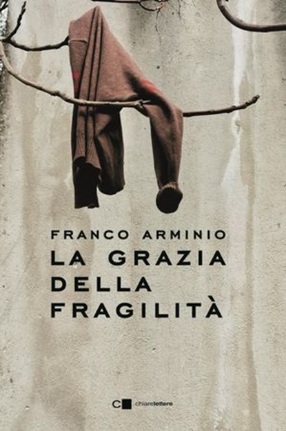 La grazia della fragilità, Franco Arminio - Ebook - 9788832967166