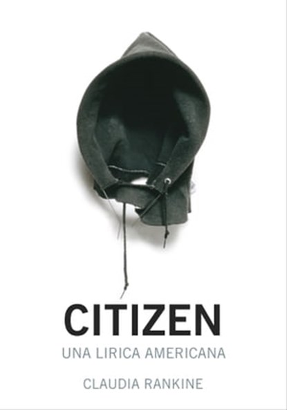Citizen, Claudia Rankine - Ebook - 9788832970050