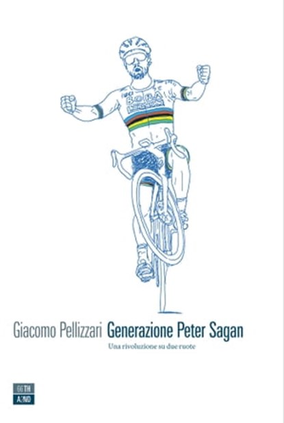 Generazione Peter Sagan, Giacomo Pellizzari - Ebook - 9788832970821