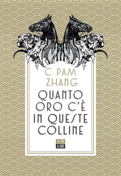 Quanto oro c’è in queste colline, C Pam Zhang - Ebook - 9788832972009