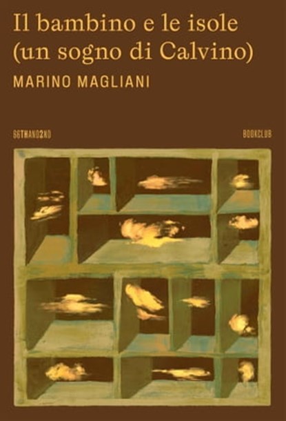 Il bambino e le isole (un sogno di Calvino), Marino Magliani - Ebook - 9788832972856