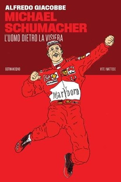 Michael Schumacher, Alfredo Giacobbe - Ebook - 9788832973150