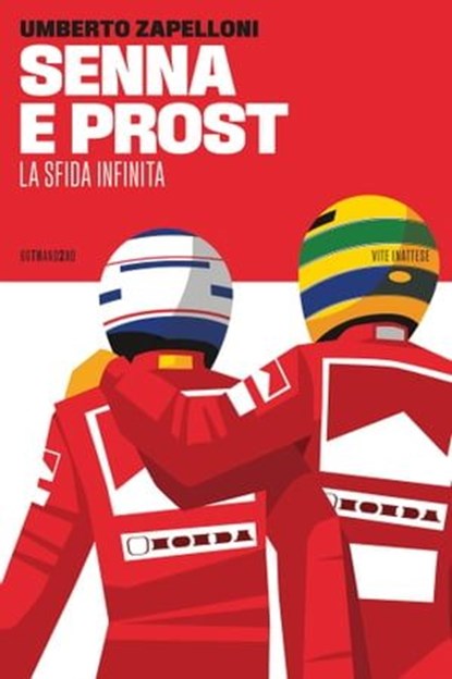 Senna e Prost, Umberto Zapelloni - Ebook - 9788832973488