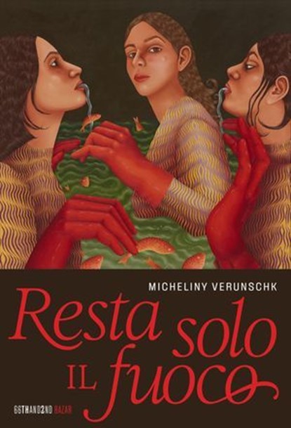 Resta solo il fuoco, Micheliny Verunschk - Ebook - 9788832973549