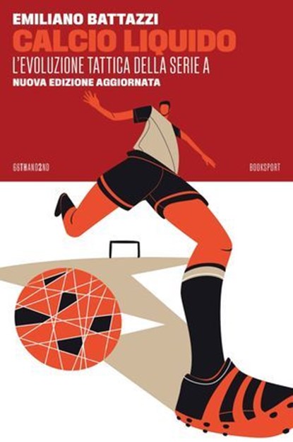 Calcio liquido (Nuova Edizione), Emiliano Battazzi - Ebook - 9788832974867