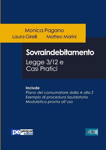 Sovraindebitamento. Legge 3/12 e casi pratici, Monica Pagano ; Laura Girelli ; Matteo Marini - Paperback - 9788833000770