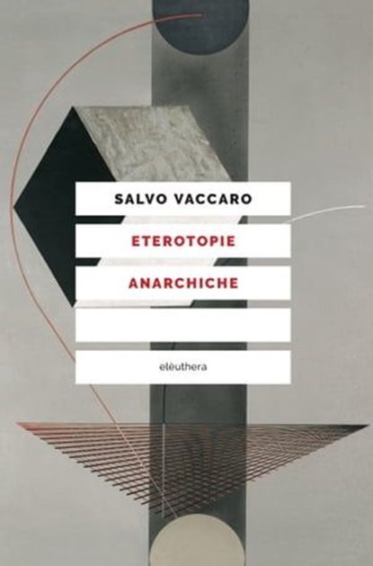 Eterotopie anarchiche, Salvo Vaccaro - Ebook - 9788833021164