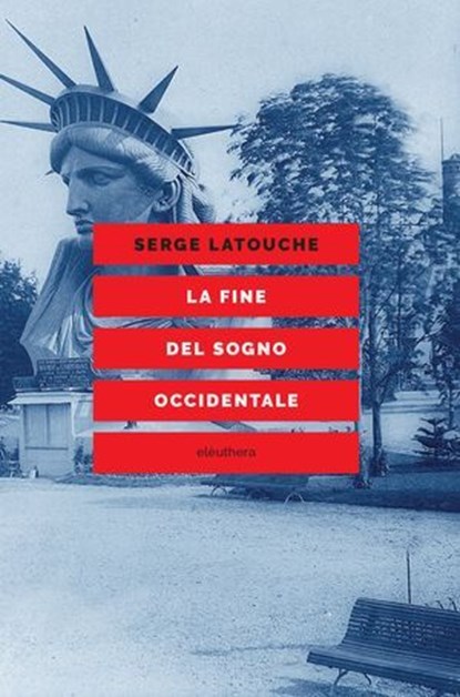 La fine del sogno occidentale, Serge Latouche - Ebook - 9788833021409