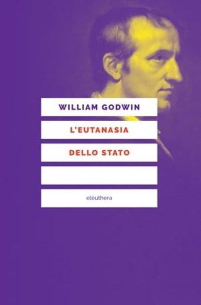 L'eutanasia dello Stato, William Godwin - Ebook - 9788833021904