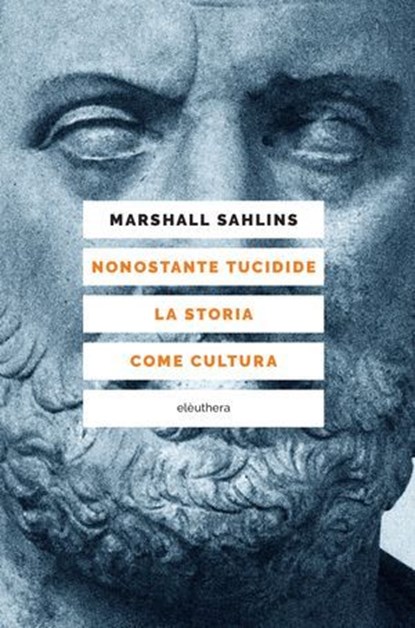Nonostante Tucidide. La storia come cultura, Marshall Sahlins - Ebook - 9788833022413
