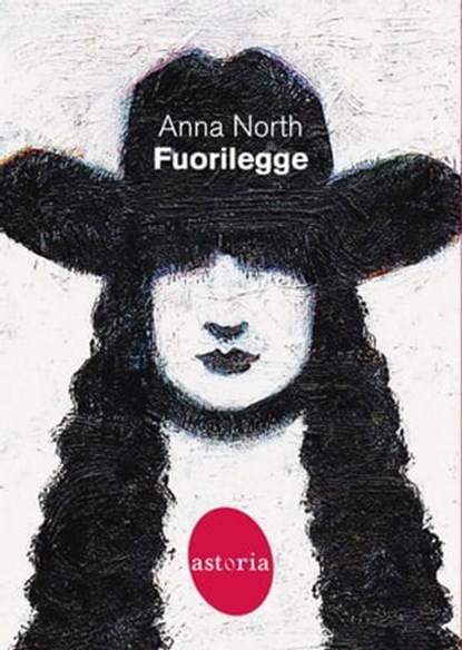 Fuorilegge, Anna North - Ebook - 9788833211183