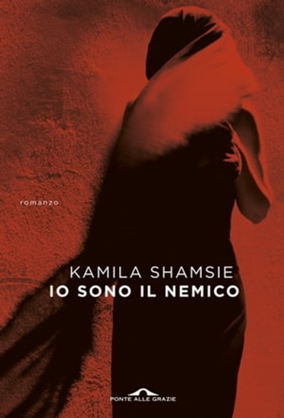 Io sono il nemico, Kamila Shamsie - Ebook - 9788833311364