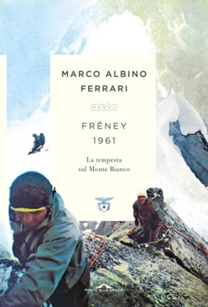 Frêney 1961, Marco Albino Ferrari - Ebook - 9788833311500