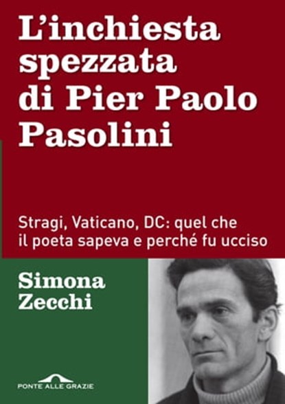 L'inchiesta spezzata di Pier Paolo Pasolini, Simona Zecchi - Ebook - 9788833316253