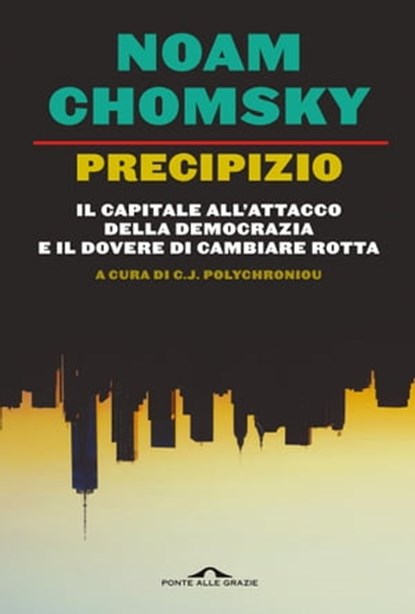 Precipizio, Noam Chomsky ; C.J. Polychroniou - Ebook - 9788833318158
