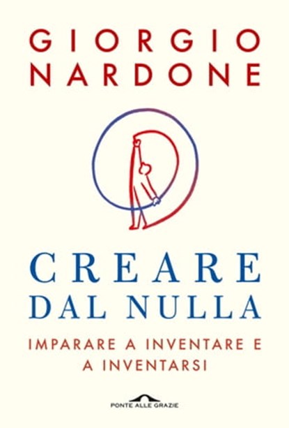 Creare dal nulla, Giorgio Nardone - Ebook - 9788833318271