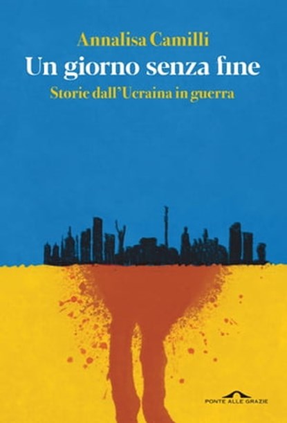 Un giorno senza fine, Annalisa Camilli - Ebook - 9788833319803