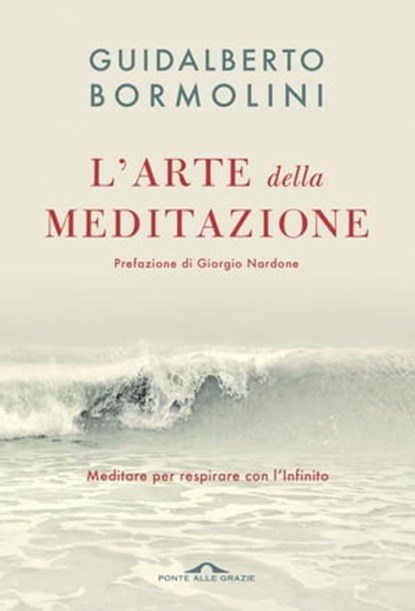 L'arte della meditazione, Guidalberto Bormolini - Ebook - 9788833319810