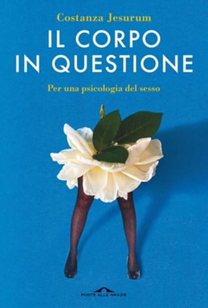 Il corpo in questione, Costanza Jesurum - Ebook - 9788833319919