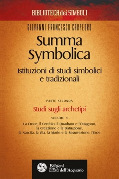 Summa Symbolica - Parte seconda (vol. 1), Giovanni Francesco Carpeoro - Ebook - 9788833360201