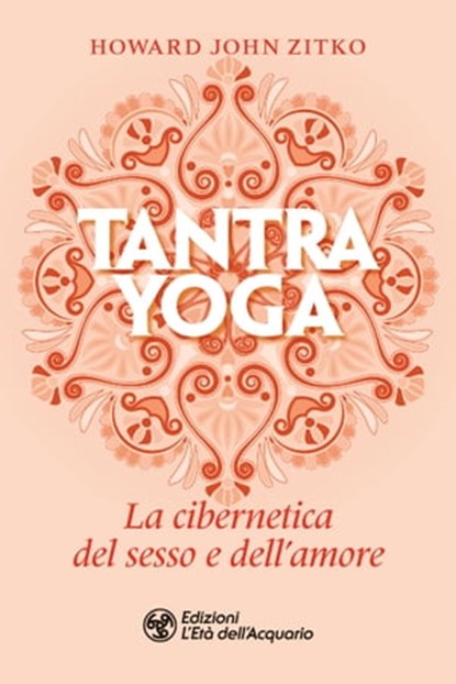 Tantra yoga, Howard John Zitko - Ebook - 9788833360904