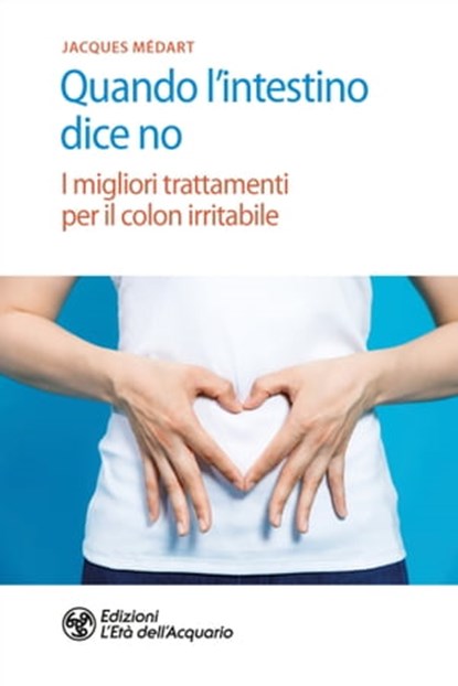 Quando l'intestino dice no, Jacques Médart - Ebook - 9788833361192